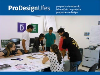 programa de extensão
laboratório de projetos
pesquisa em design
 
