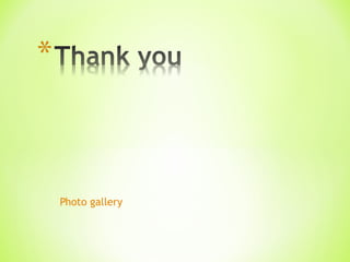 Photo gallery
 
