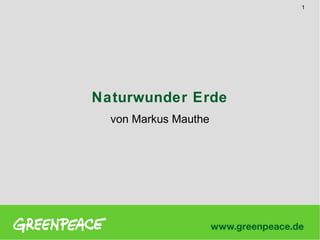 1

Naturwunder Erde
von Markus Mauthe

 