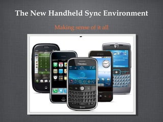 The New Handheld Sync Environment ,[object Object]
