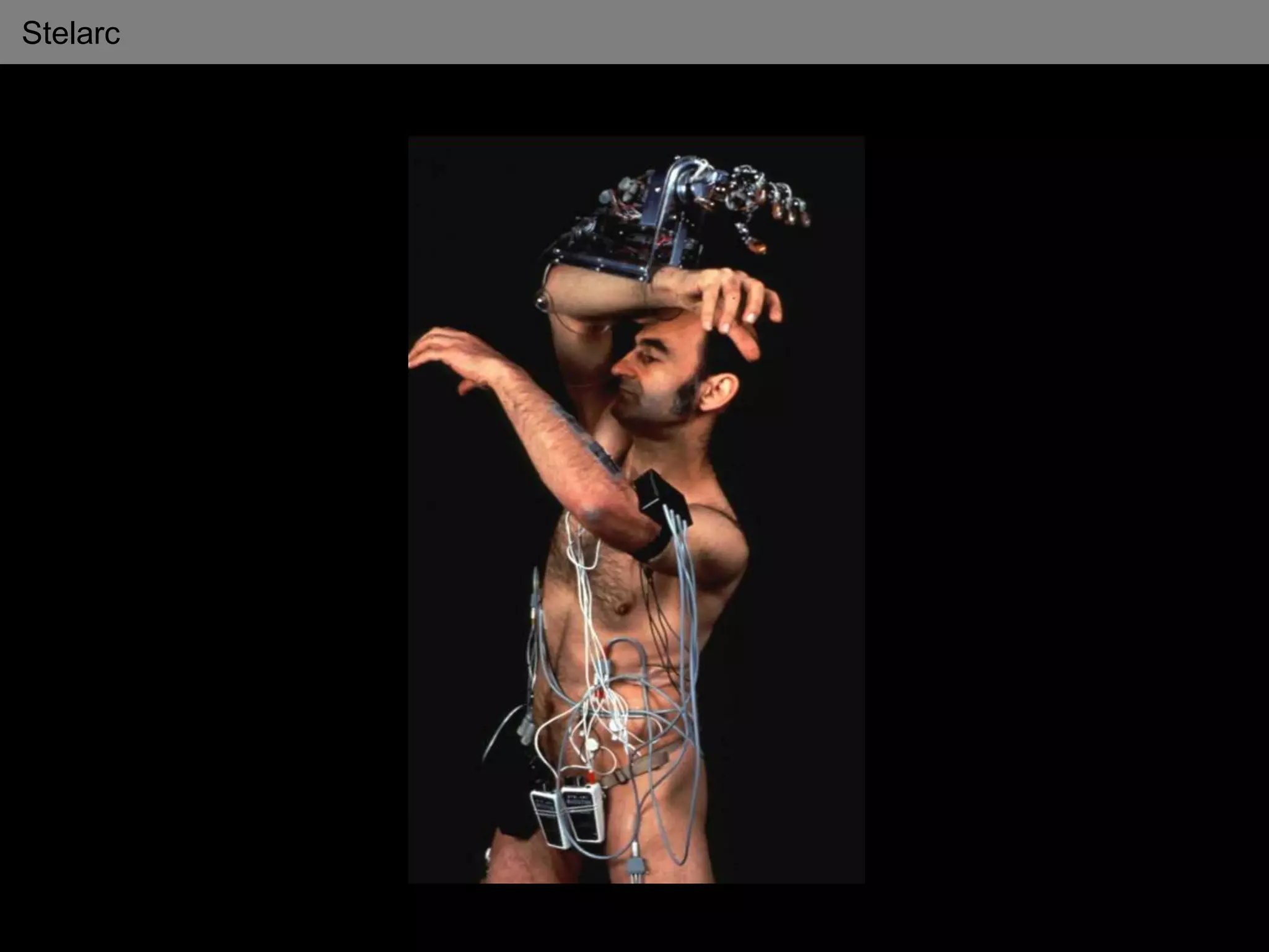Stelarc
 