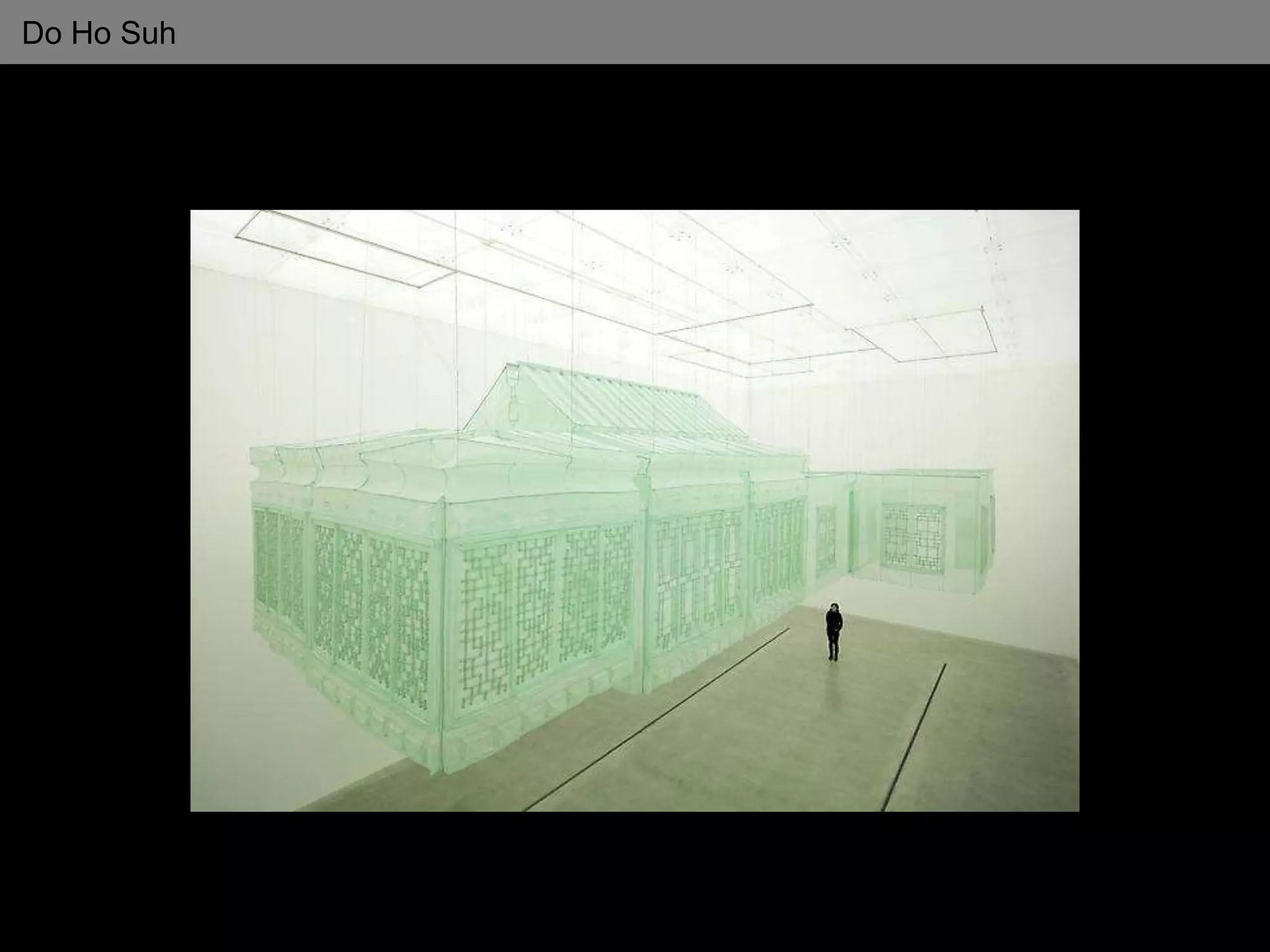 Do Ho Suh
 