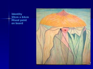 Identity 59cm x 64cm Mixed paint on board 