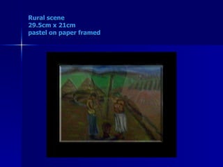 Rural scene 29.5cm x 21cm pastel on paper framed 