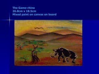 The Game-rhino 26.8cm x 18.5cm Mixed paint on canvas on board 