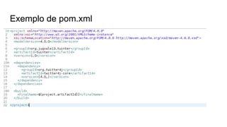 Exemplo de pom.xml
 