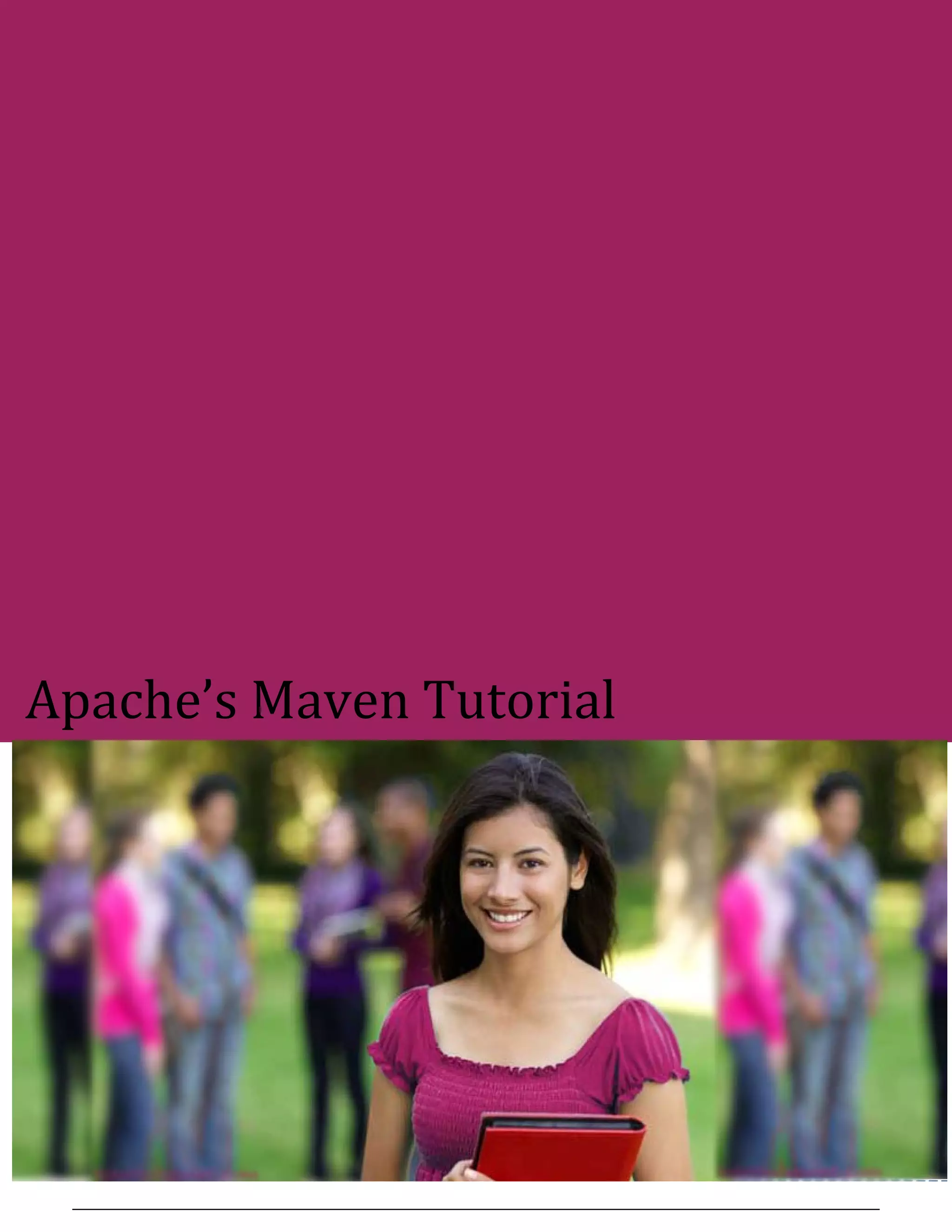 Apache’s Maven Tutorial
 
