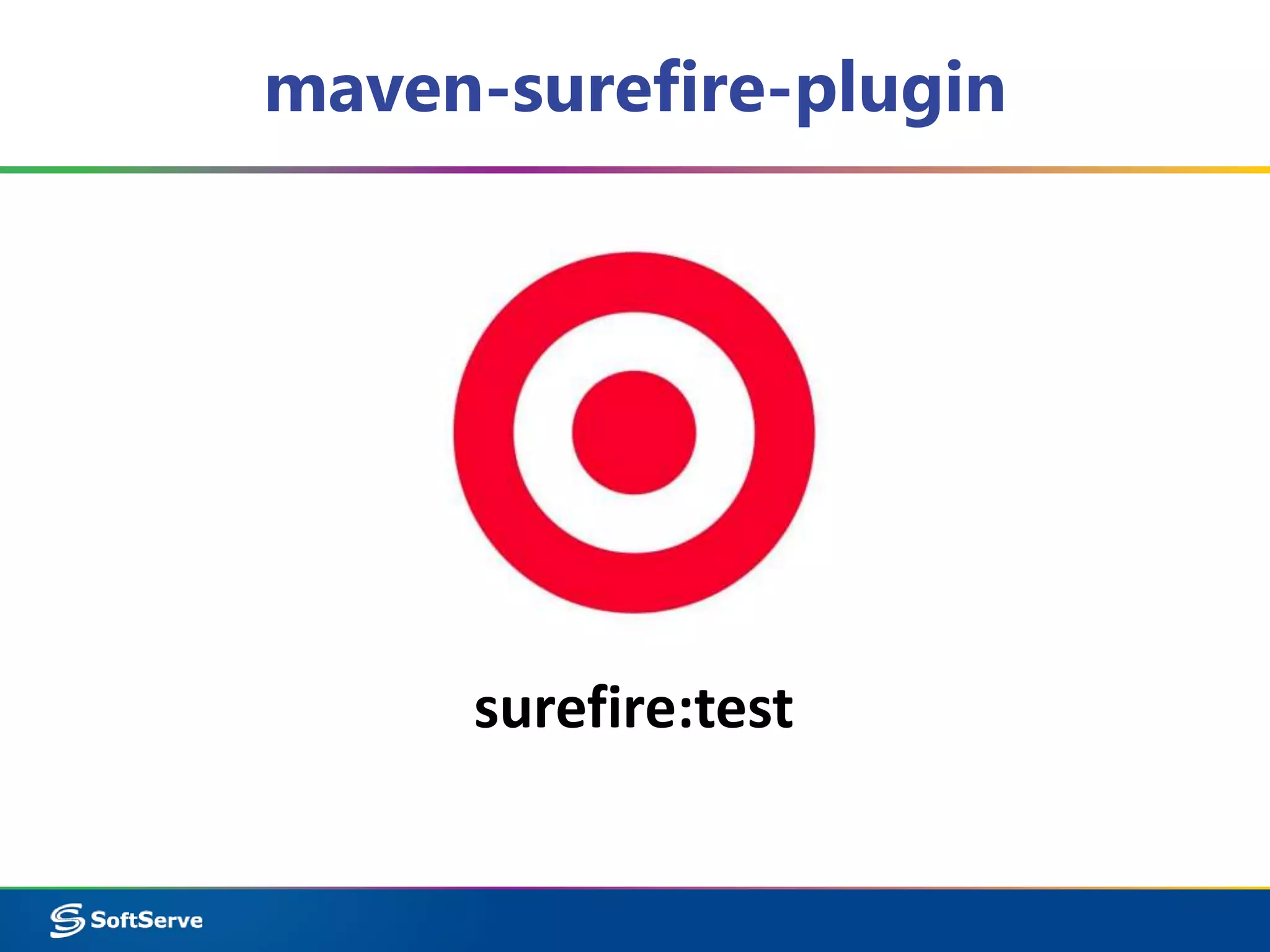 maven-surefire-plugin 
surefire:test 
 