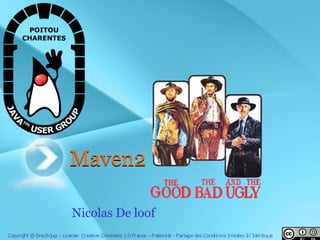 Maven2

Nicolas De loof
 