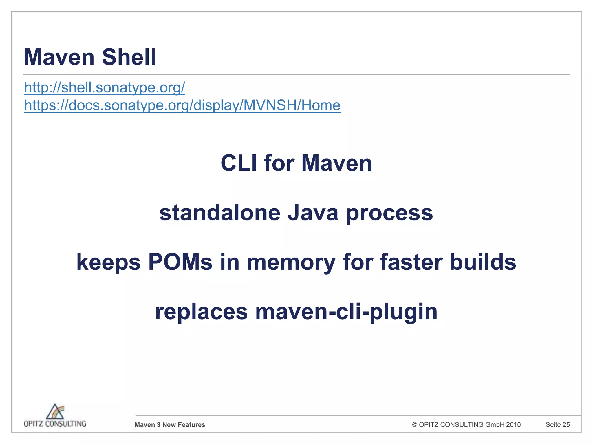 Compatibility NotesDependency Resolution fromLocalRepositorybuildscanonlyaccesslocallycachedartifactsiftheyhavethe proper repositoriesconfigured(Maven 3 keepstrack of artifactorigin)