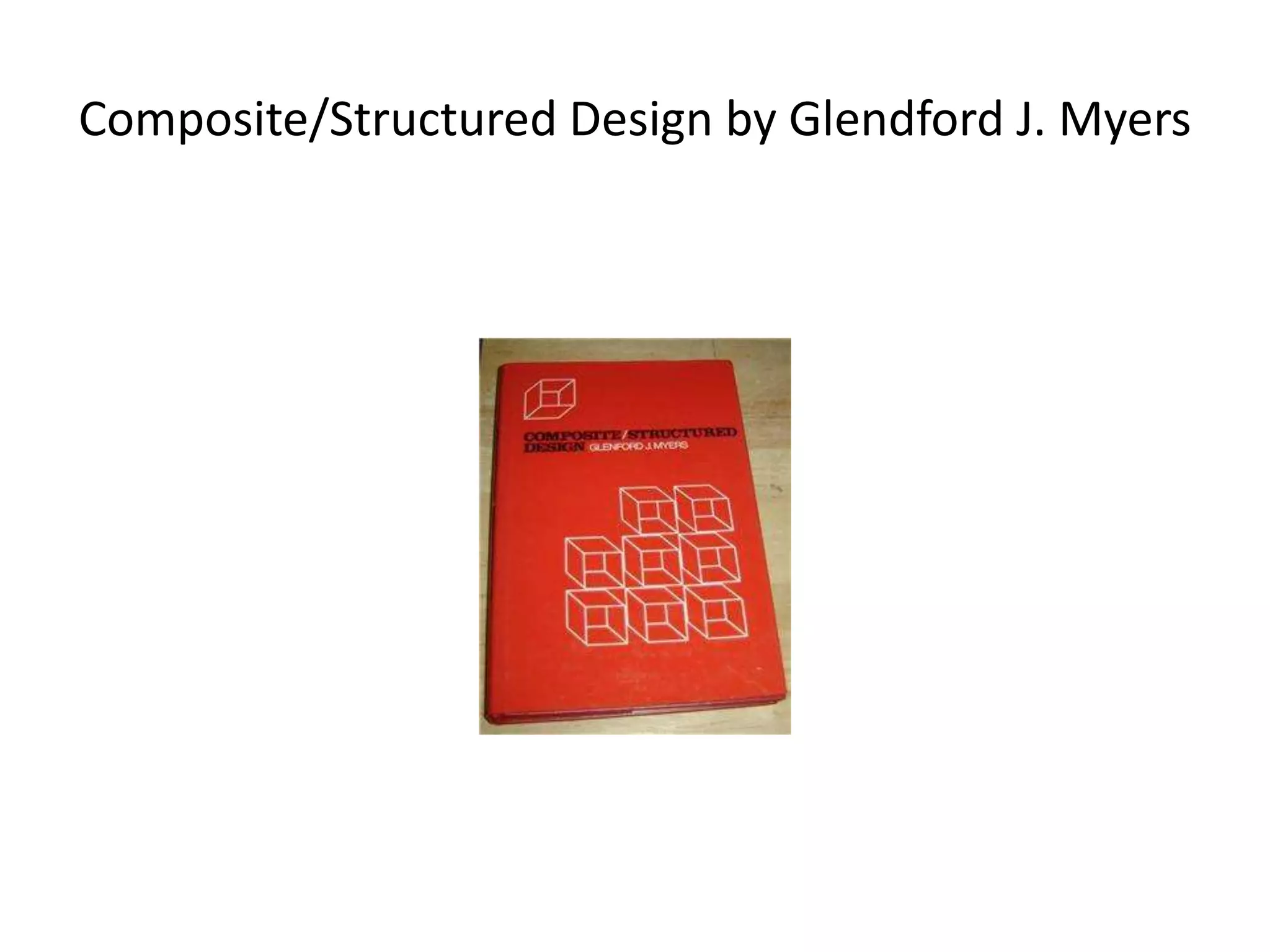 Composite/Structured Design by Glendford J. Myers
 