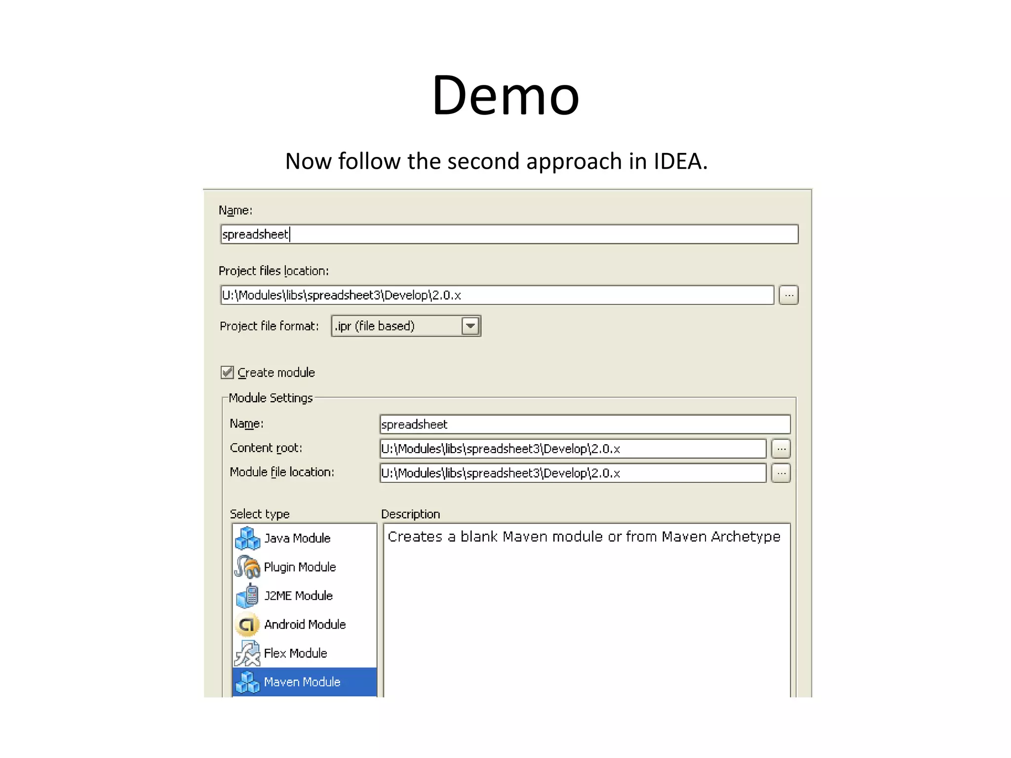 Demo
Now follow the second approach in IDEA.
 