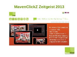 MavenClickZ Zeitgeist 2013

 