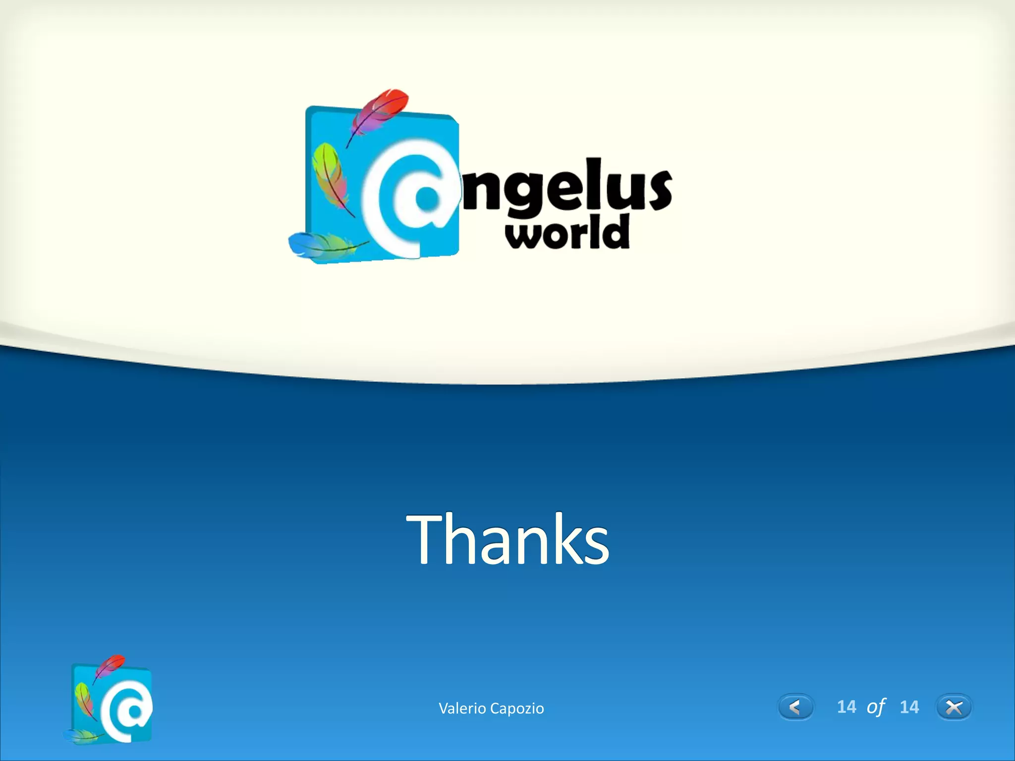 Thanks
Valerio Capozio   14 of 14
 