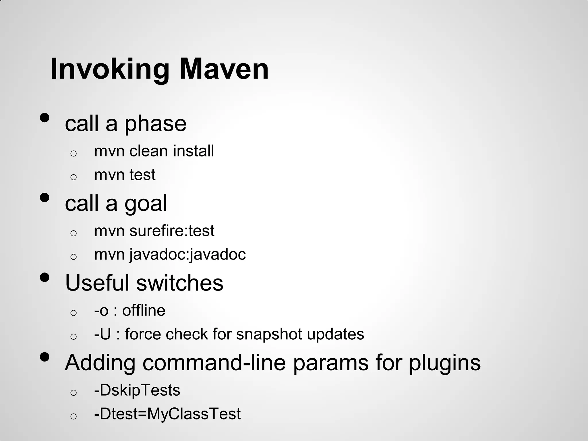 Maven dependency management
mvnmvn install
Team Repo
Maven Central
http://repo.maven.apache.org/maven2/
local Maven repo
~/.m2/repository
 