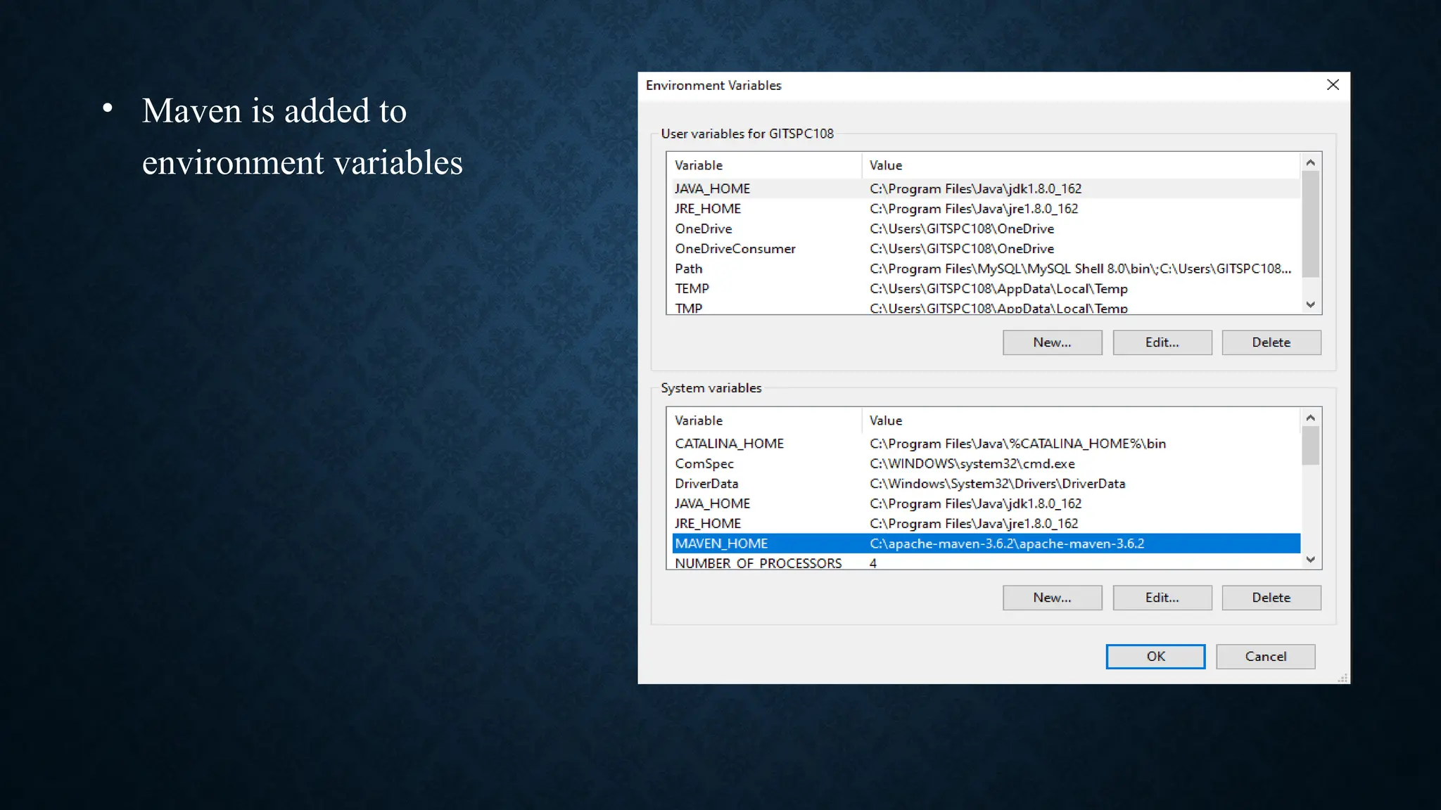 • Maven is added to
environment variables
 
