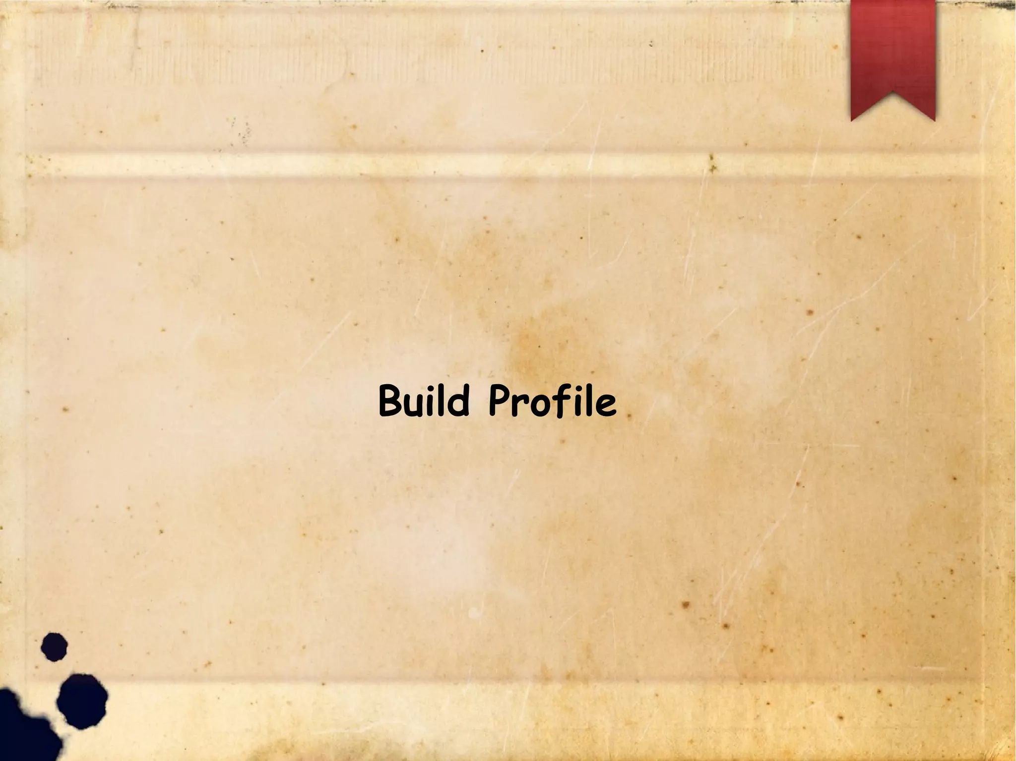Build Profile
 