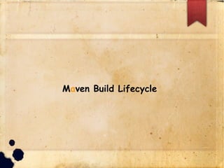 Maven Build Lifecycle
 
