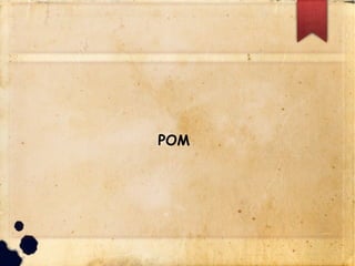 POM
 