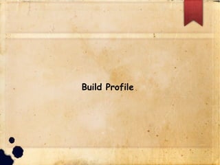 Build Profile
 