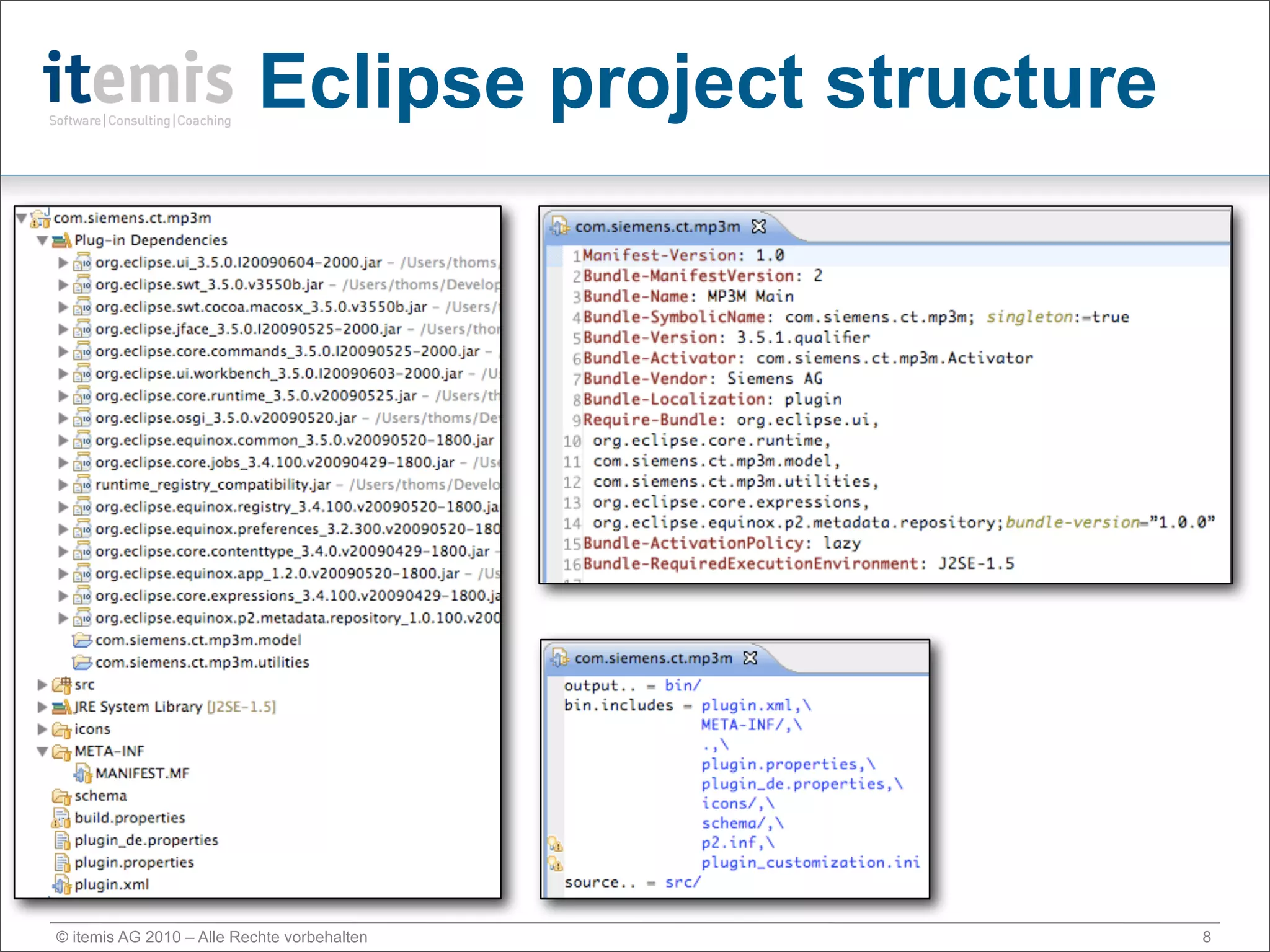 Eclipse project structure




© itemis AG 2010 – Alle Rechte vorbehalten             8
 