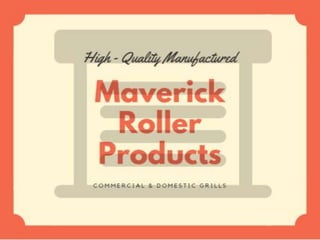 Maverick roller products services