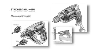 STRICHZEICHNUNGEN
Phantomzeichnungen

 