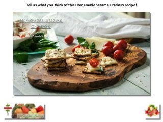 Tell us what you think of this Homemade Sesame Crackers recipe!
 