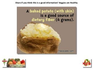 Share if you think this is a good information! Veggies are Healthy
 