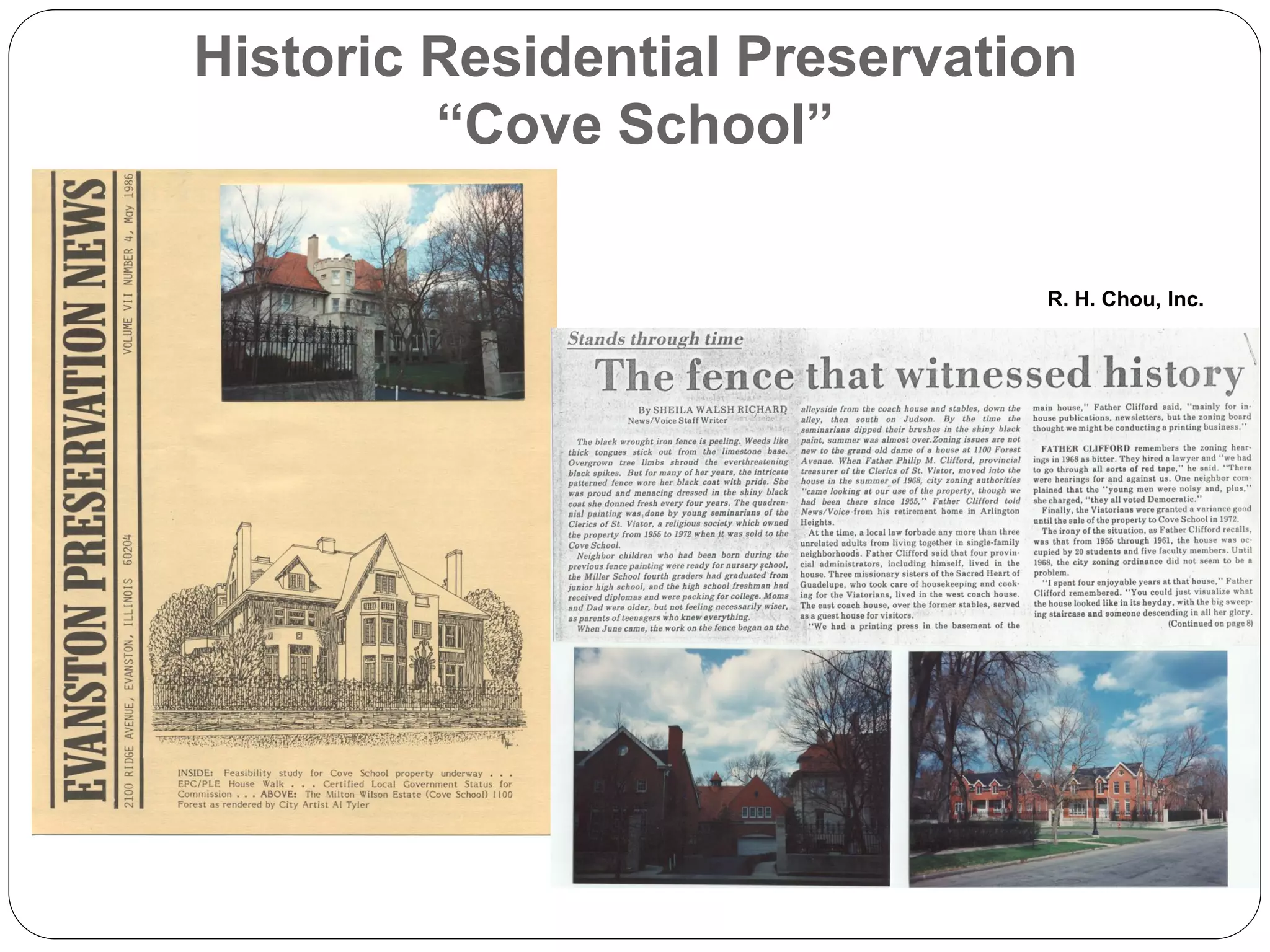 Historic Residential Preservation
         “Cove School”

                               R. H. Chou, Inc.
 