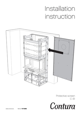 www.contura.eu
Installation
instruction
Protective screen
C i51
 