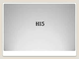 Hi5
 
