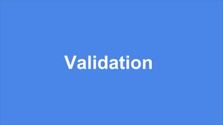 Validation
 