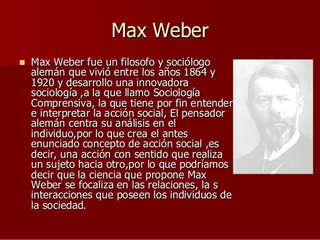 Max weber y su sociología comprensiva