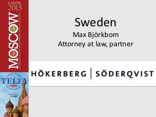 Sweden
Max Björkbom
Attorney at law, partner
 