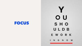 FOCUS
 