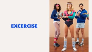 EXCERCISE
 