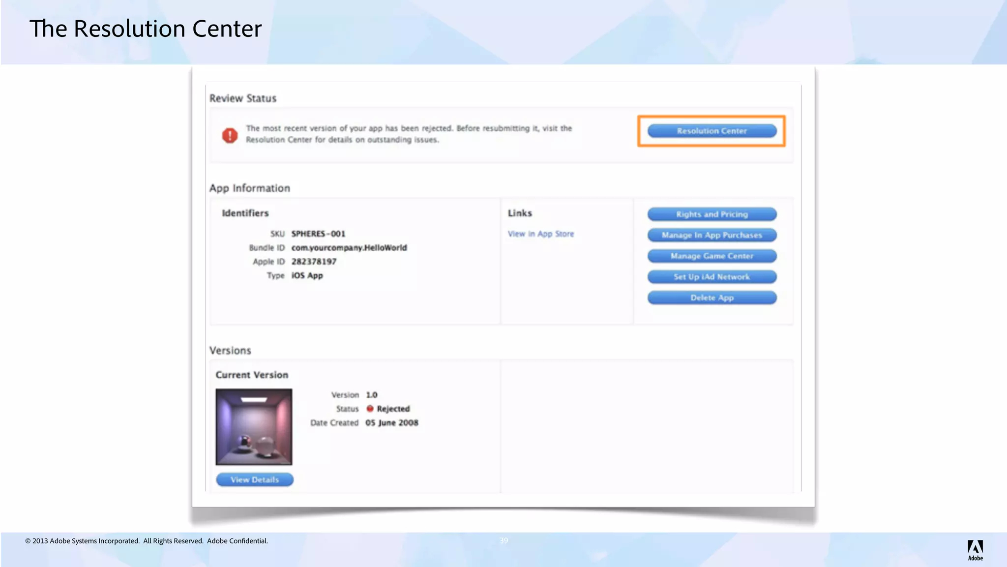 © 2013 Adobe Systems Incorporated. All Rights Reserved. Adobe Confidential.
The Resolution Center
39
 