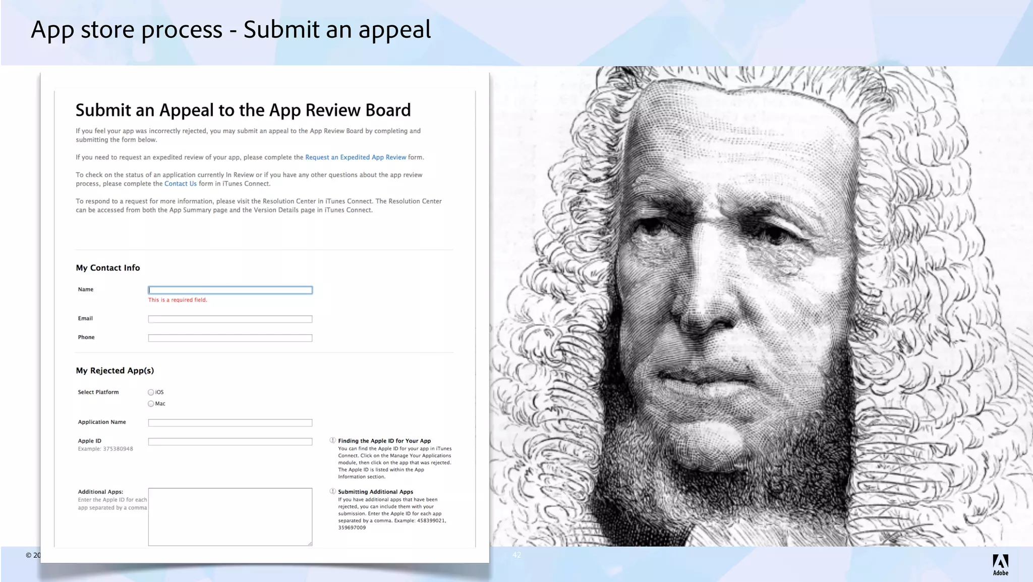 © 2013 Adobe Systems Incorporated. All Rights Reserved. Adobe Confidential.
App store process - Submit an appeal
42
 
