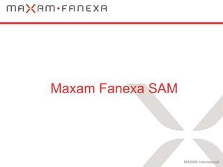 MAXAM International
Maxam Fanexa SAM
 