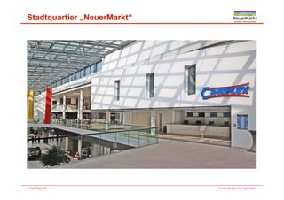 Stadtquartier „NeuerMarkt“
Fortschritt baut man aus Ideen.© Max Bögl | 28
 