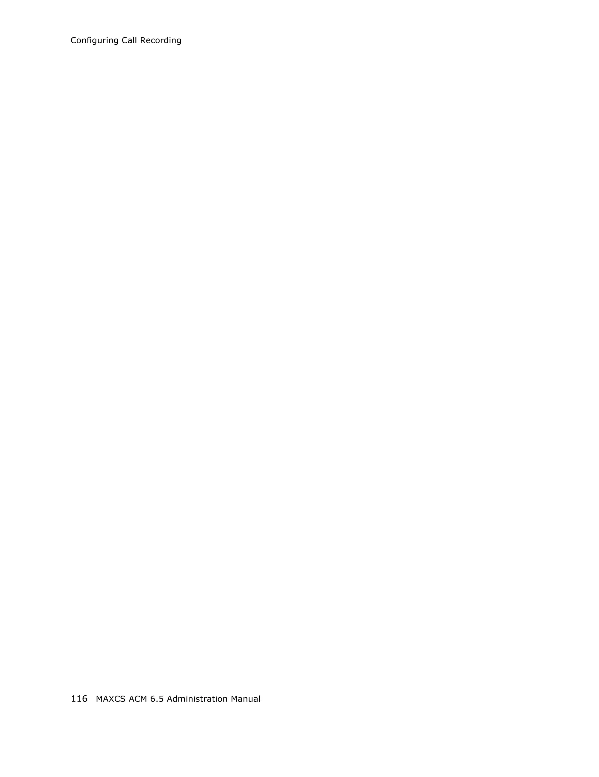 Configuring Call Recording




116 MAXCS ACM 6.5 Administration Manual
 