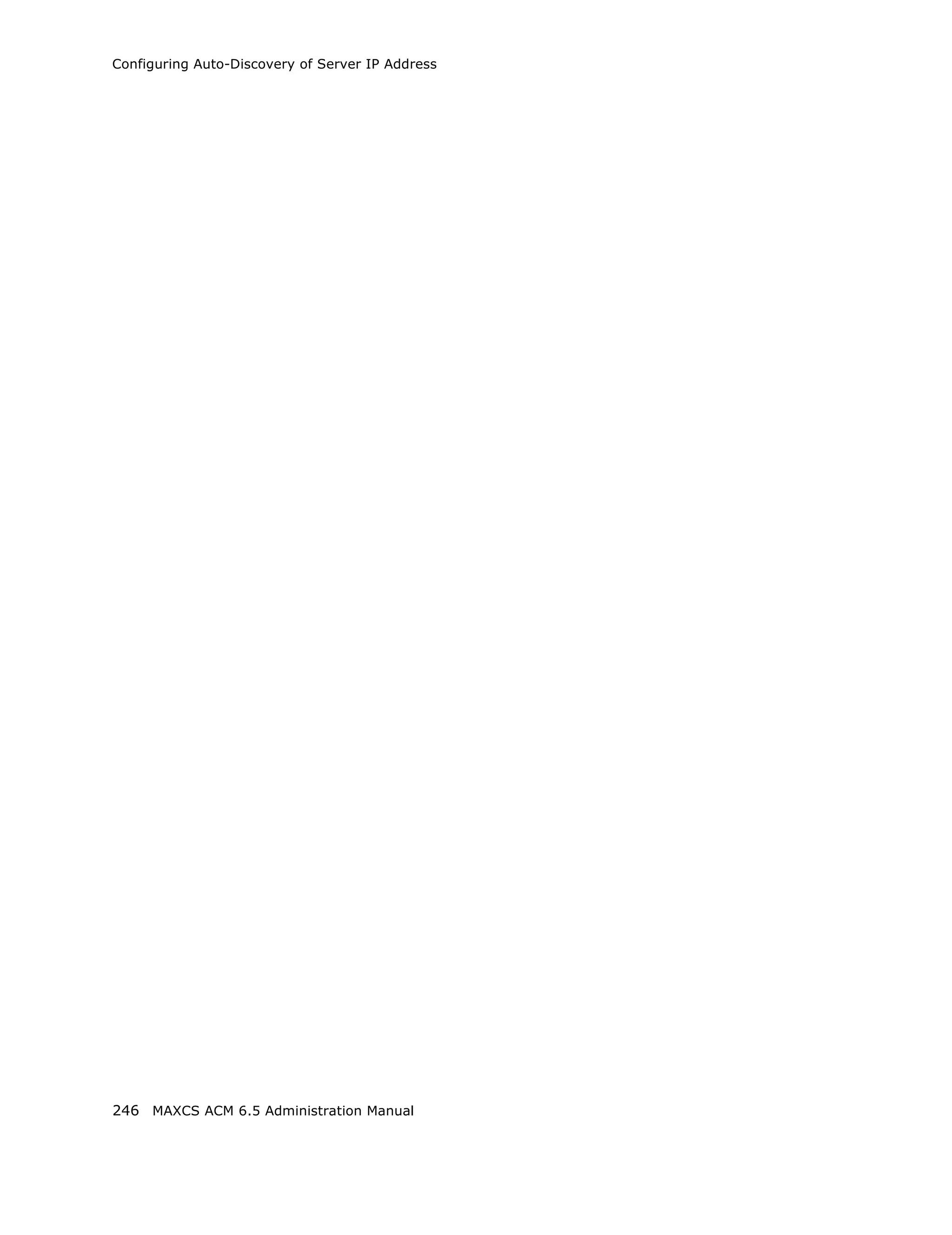 Configuring Auto-Discovery of Server IP Address




246 MAXCS ACM 6.5 Administration Manual
 