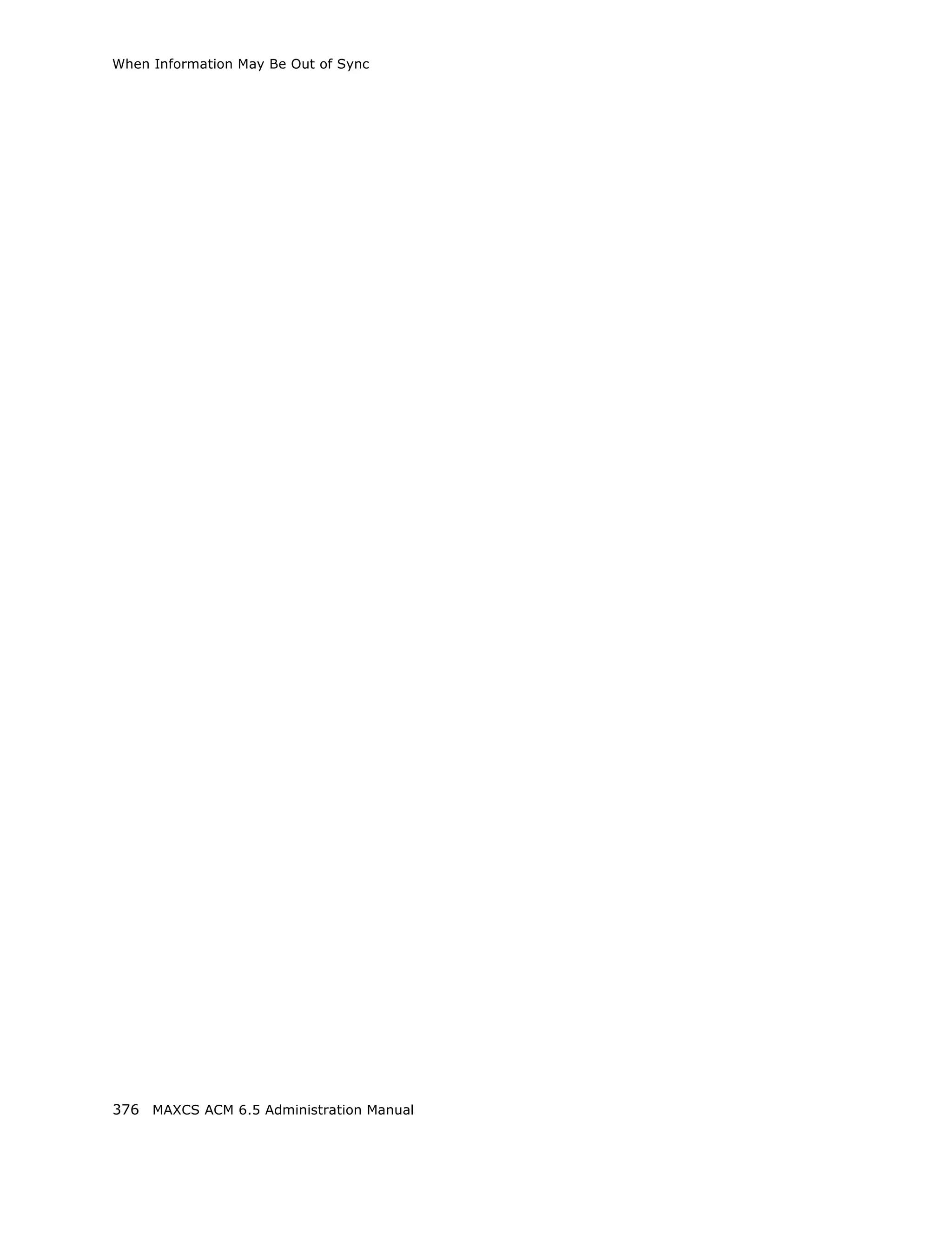 When Information May Be Out of Sync




376 MAXCS ACM 6.5 Administration Manual
 