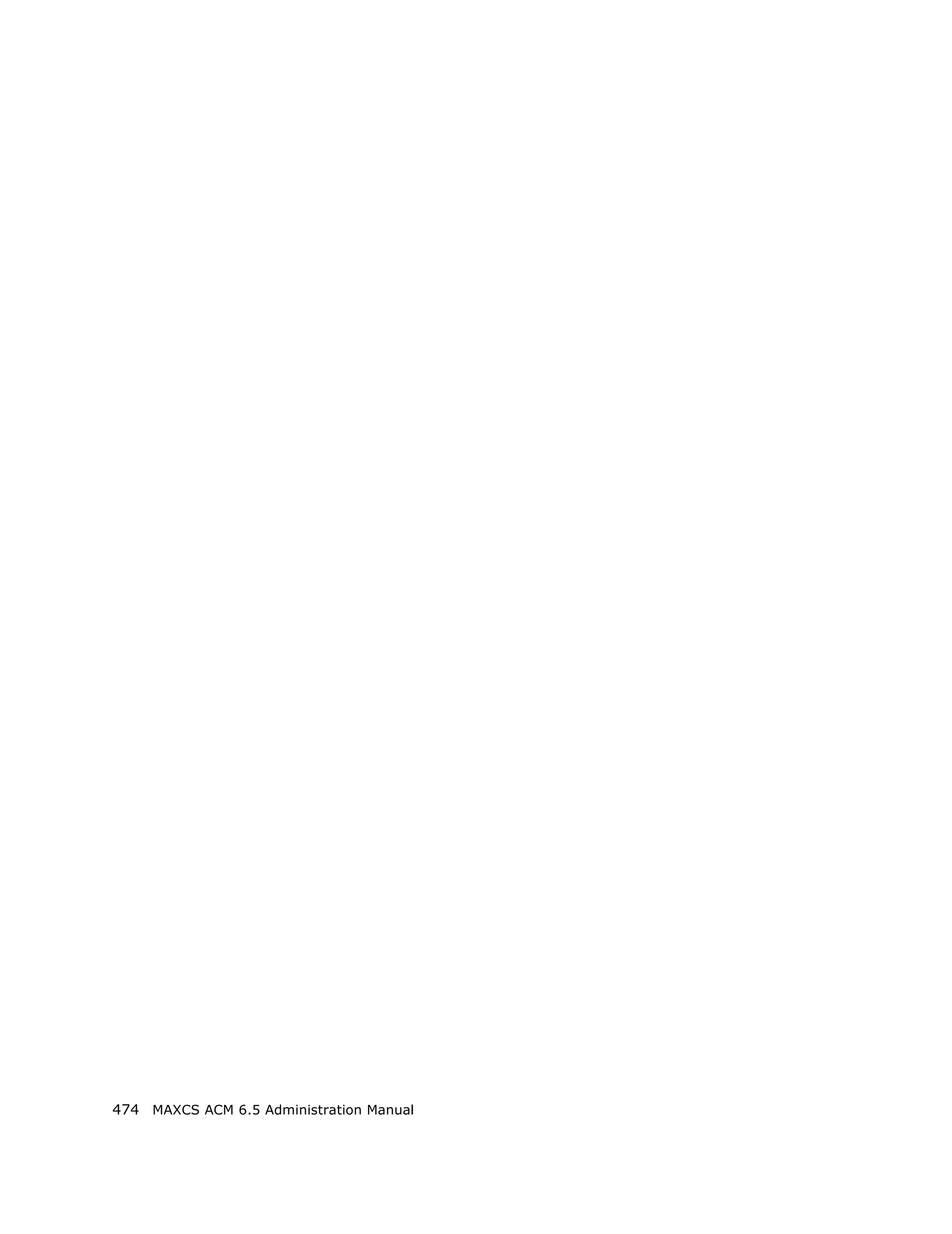 474 MAXCS ACM 6.5 Administration Manual
 