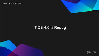 TiDB 4.0 is Ready
 