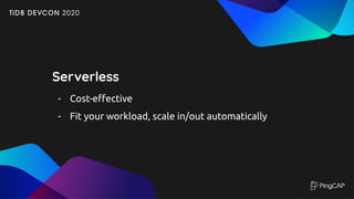 Serverless
- Cost-eﬀective
- Fit your workload, scale in/out automatically
 