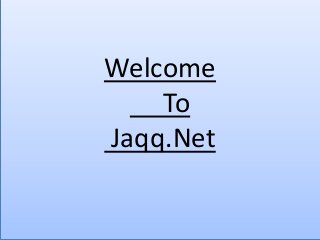Welcome
To
Jaqq.Net
 
