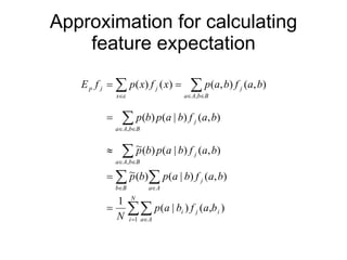 Approximation for calculating feature expectation 