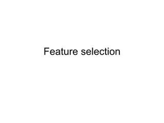 Feature selection 